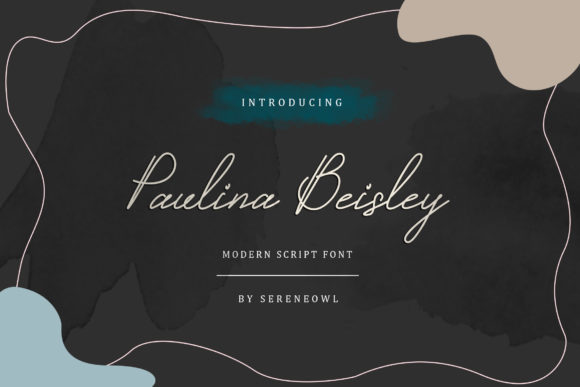 Paulina Beisley: A Modern Script Font for Editorial Design