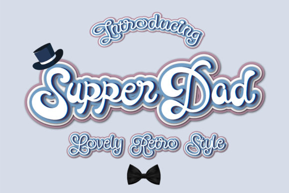Supper Dad: A Versatile Font for Engaging Campaigns